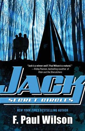 Jack: Secret Circles by F. Paul Wilson