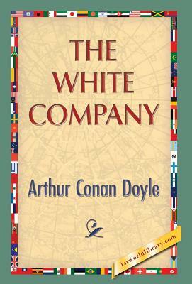 The White Company by Arthur Conan Doyle