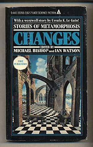 Changes by Ian Watson, Michael Bishop