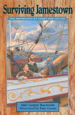 Surviving Jamestown: The Adventures of Young Sam Collier by Gail Langer Karwoski