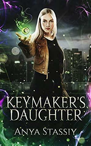 Keymaker's Daughter by Anya Stassiy