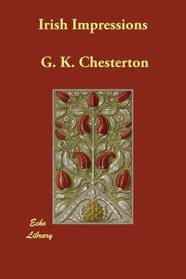 Irish Impressions by G.K. Chesterton