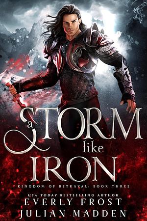 A Storm Like Iron by Everly Frost