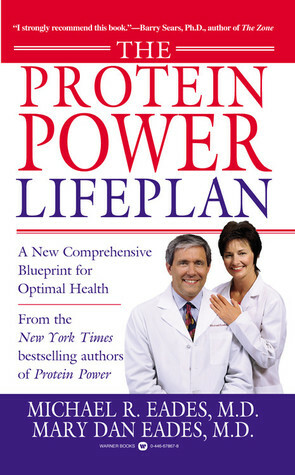 The Protein Power Lifeplan by Michael R. Eades, Mary Dan Eades