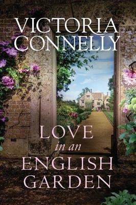 Love in an English Garden by Victoria Connelly