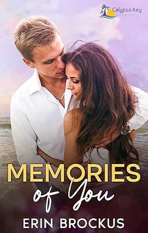 Memories of You by Erin Brockus