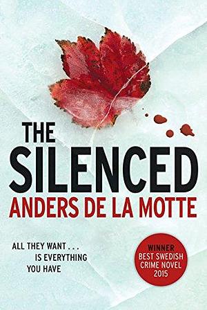 The Silenced: A Novel by Anders de la Motte, Anders de la Motte