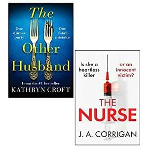 The Nurse By J. A. Corrigan and The Other Husband By Kathryn Croft 2 Books Collection Set by J.A. Corrigan, Kathryn Croft