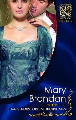 Dangerous Lord, Seductive Miss by Mary Brendan