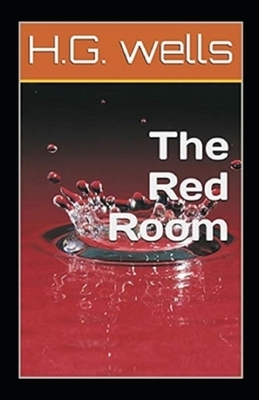 The Red Room Illustrated by H.G. Wells