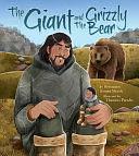 The Giant and the Grizzly Bear by Rosemarie Avrana Meyok