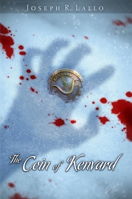 The Coin of Kenvard by Joseph R. Lallo
