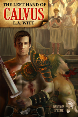 The Left Hand of Calvus by L.A. Witt