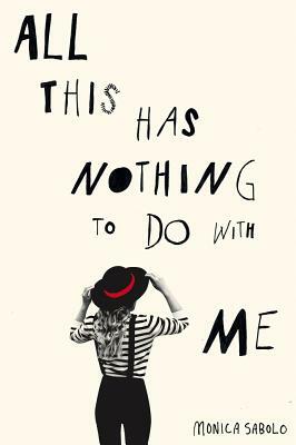 All This Has Nothing to Do with Me by Monica Sabolo