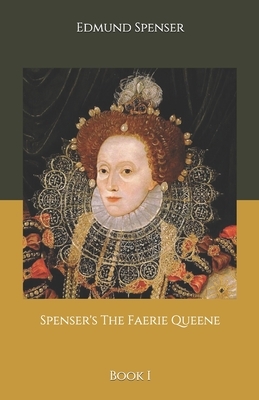 Spenser's The Faerie Queene: Book I by Edmund Spenser