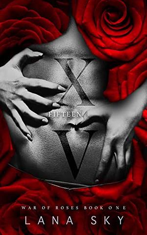 XV: Fifteen by Lana Sky