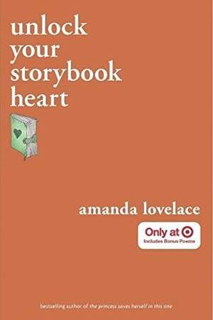 Unlock your storybook heart by Amanda Lovelace