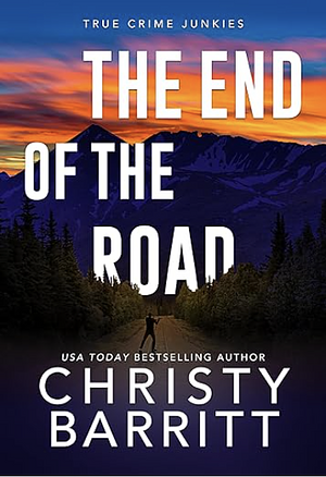 The End of the Road by Christy Barritt