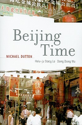 Beijing Time by Michael Dutton, Dong Dong Wu, Hsiu-Ju Stacy Lo
