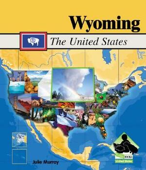 Wyoming by Julie Murray