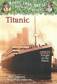 Titanic by Mary Pope Osborne, Will Osborne