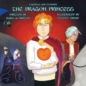 The Dragon Princess by Hans M. Hirschi