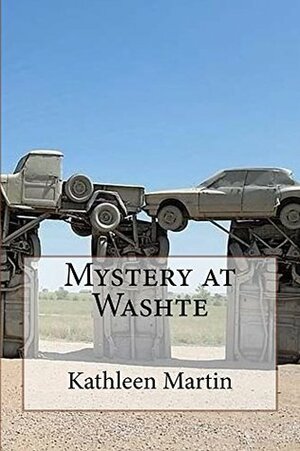 Mystery at Washte by Kathleen Martin