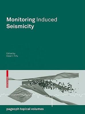 Monitoring Induced Seismicity by 