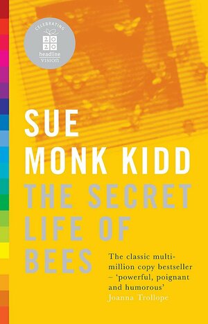 The Secret Life of Bees by Sue Monk Kidd