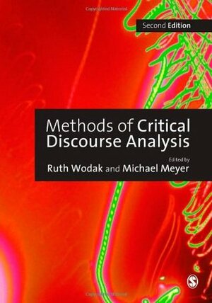 Methods of Critical Discourse Analysis by Ruth Wodak, Michael Meyer