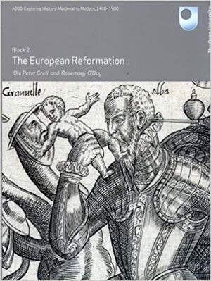 The European Reformation by Rosemary O'Day, Ole Peter Grell