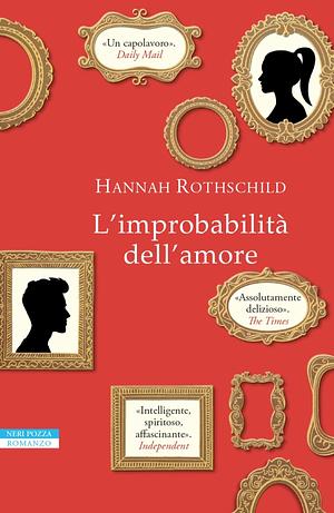 L'improbabilità dell'amore by Hannah Rothschild