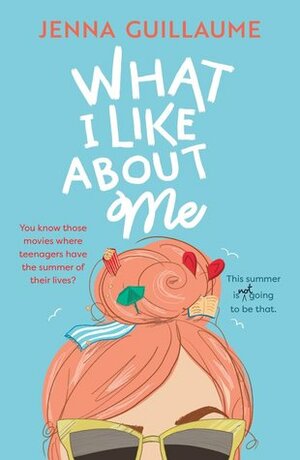 What I Like About Me by Jenna Guillaume