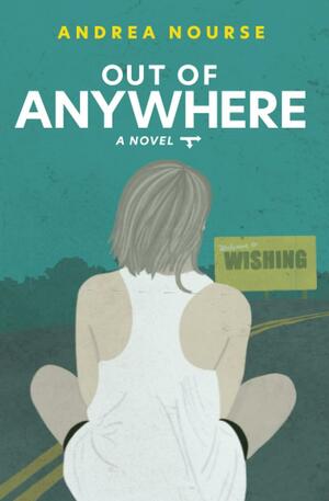 Out of Anywhere by Andrea Nourse