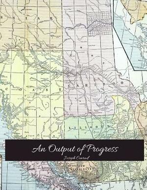 An Outpost of Progress: The Brilliant Novel (Annotated) By Joseph Conrad. by Joseph Conrad