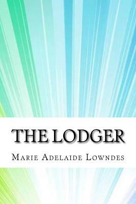 The Lodger by Marie Adelaide Lowndes