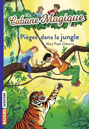 Pièges dans la jungle by Mary Pope Osborne