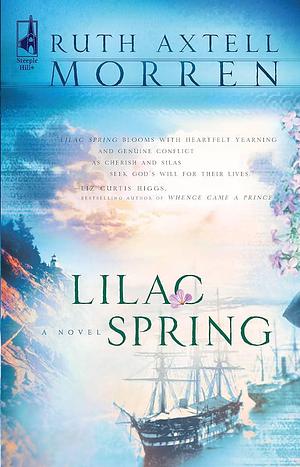 Lilac Spring by Ruth Axtell Morren, Ruth Axtell Morren
