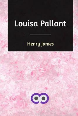 Louisa Pallant by Henry James