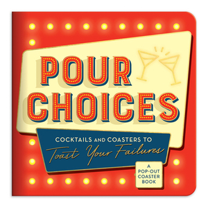 Pour Choices Coaster Book by Galison