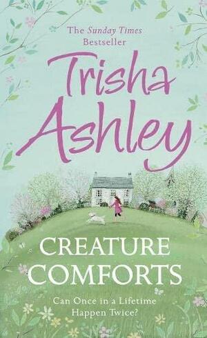 Creature Comforts: The best feel good romantic comedy of this summer by Trisha Ashley