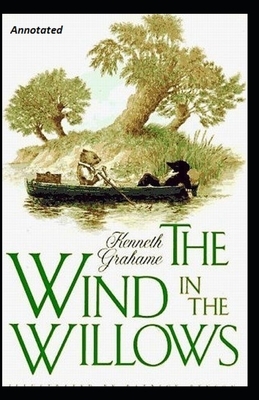 The Wind in the Willows Annotated by Kenneth Grahame