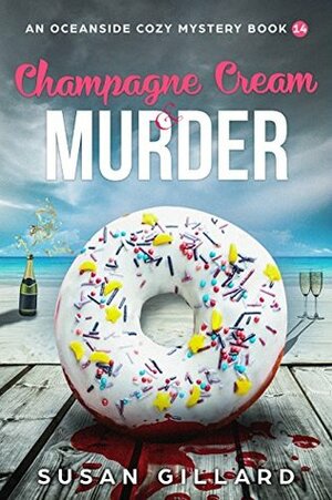 Champagne Cream & Murder by Susan Gillard