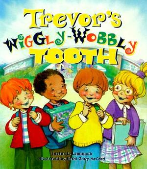 Trevor's Wiggly-Wobbly Tooth by Lester L. Laminack