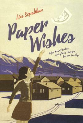 Paper Wishes by Lois Sepahban