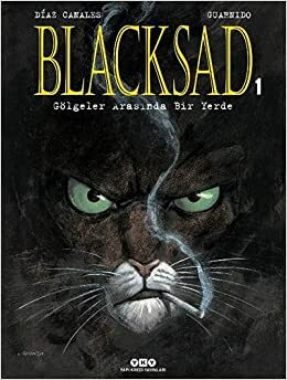 Blacksad, Cilt 1: Gölgeler Arasında Bir Yerde by Juan Díaz Canales
