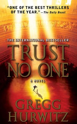 Trust No One: With Bonus Audio Short Story, "the Awakening," a Prelude by Gregg Hurwitz