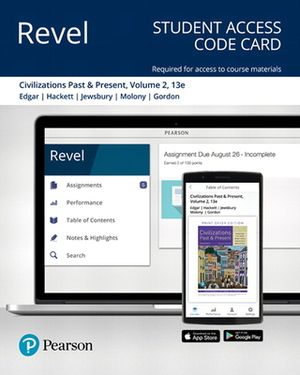 Revel for Civilizations Past and Present, Volume 2 -- Access Card by George Jewsbury, Neil Hackett, Robert Edgar