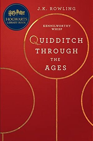 Quidditch Through the Ages by J.K. Rowling
