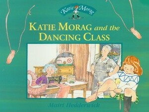 Katie Morag and the Dancing Class by Mairi Hedderwick